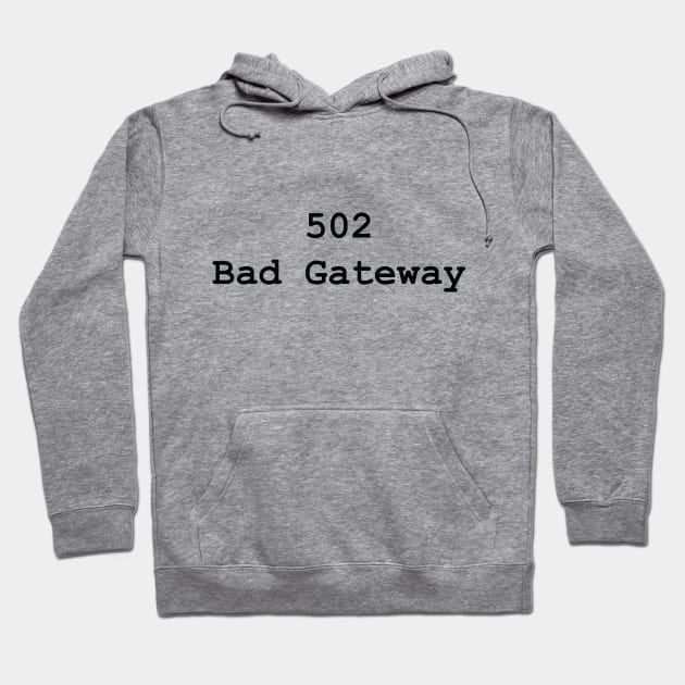 HTTP Response Status Codes 502 - Text Design for Programmers / Web Developers Hoodie by JovyDesign